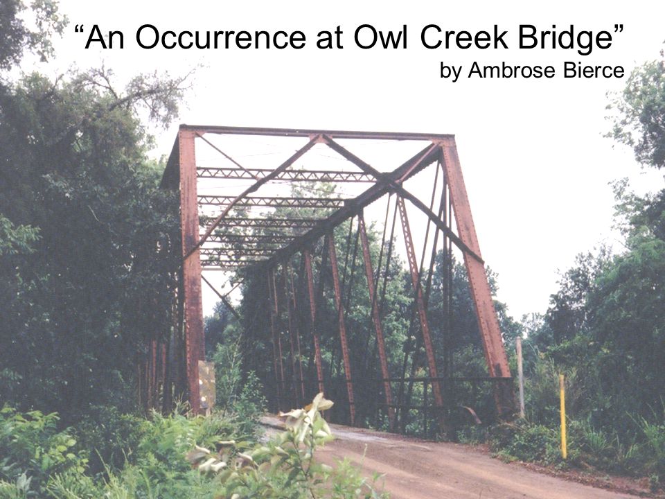 an occurrence at owl creek bridge essay prompt an occurrence at owl creek bridge essay prompt