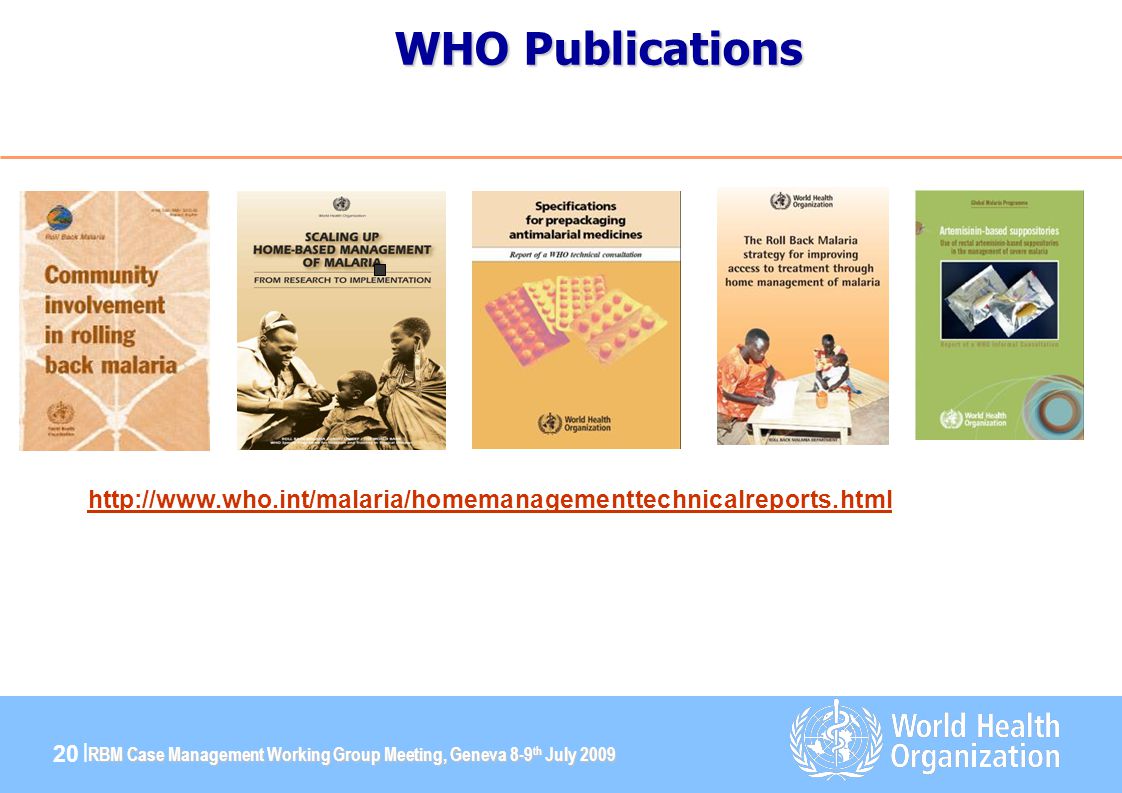 RBM Case Management Working Group Meeting, Geneva 8-9 th July | WHO Publications