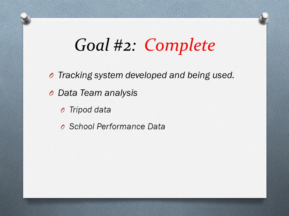 Goal #2: Complete O Tracking system developed and being used.