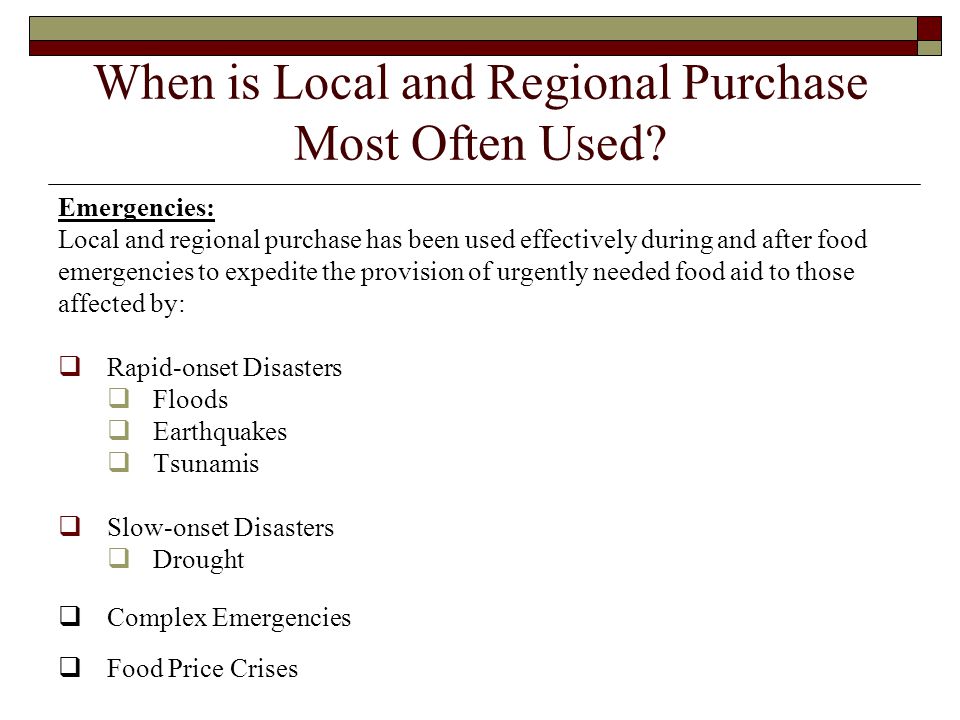 When is Local and Regional Purchase Most Often Used.