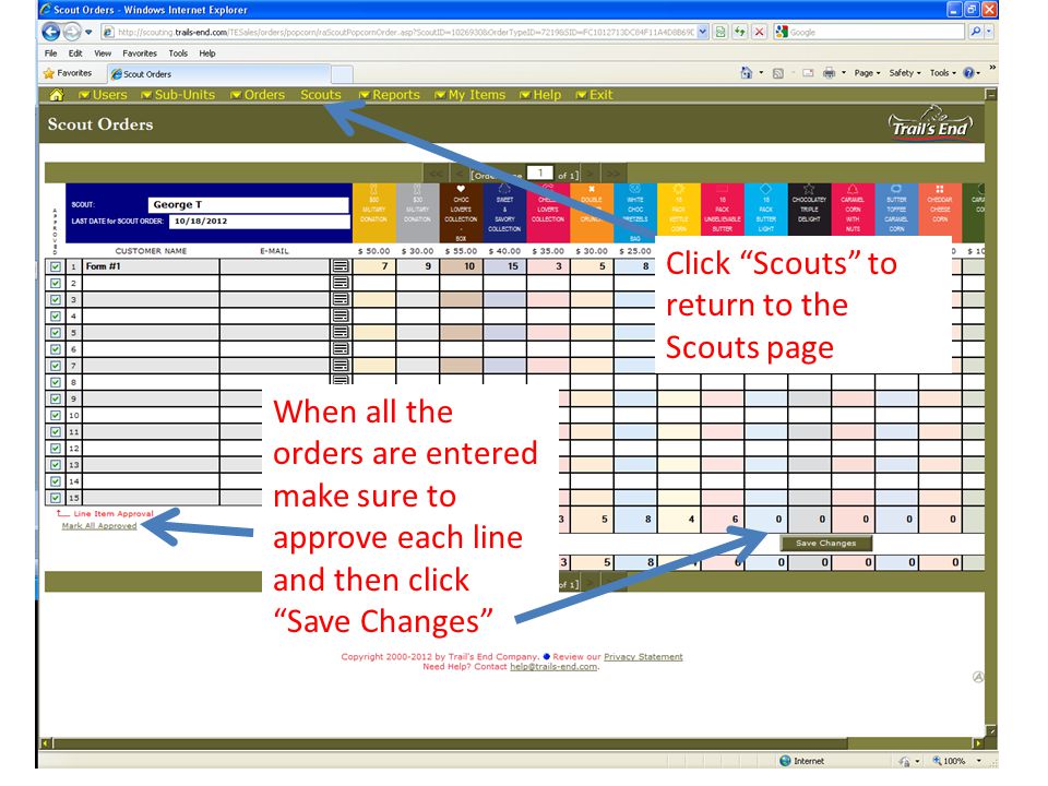 When all the orders are entered make sure to approve each line and then click Save Changes Click Scouts to return to the Scouts page