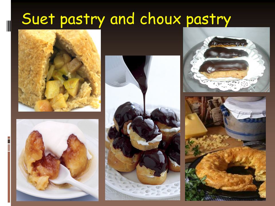 Suet pastry and choux pastry