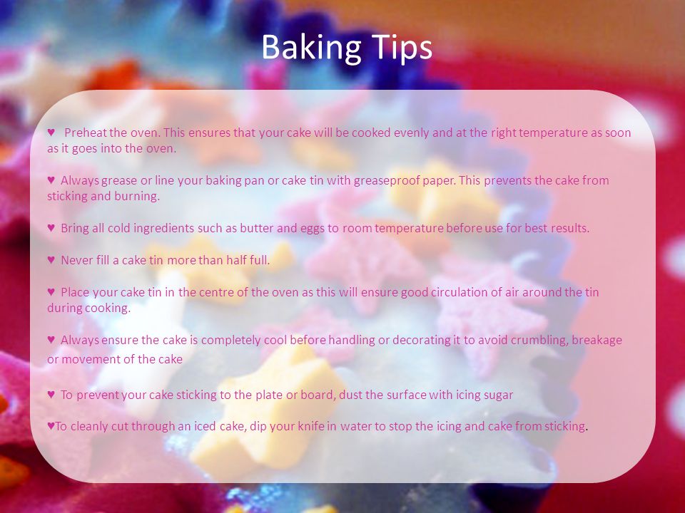 Baking Tips ♥ Preheat the oven.