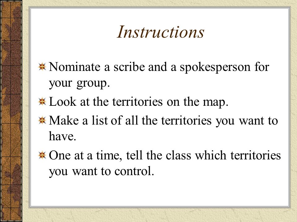Instructions Nominate a scribe and a spokesperson for your group.