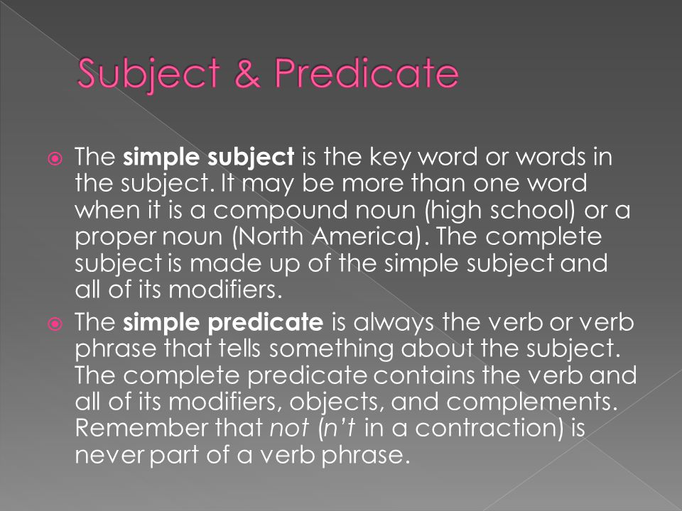  The simple subject is the key word or words in the subject.