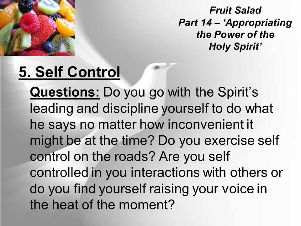 Fruit Salad Part 14 – ‘Appropriating the Power of the Holy Spirit’ 5.