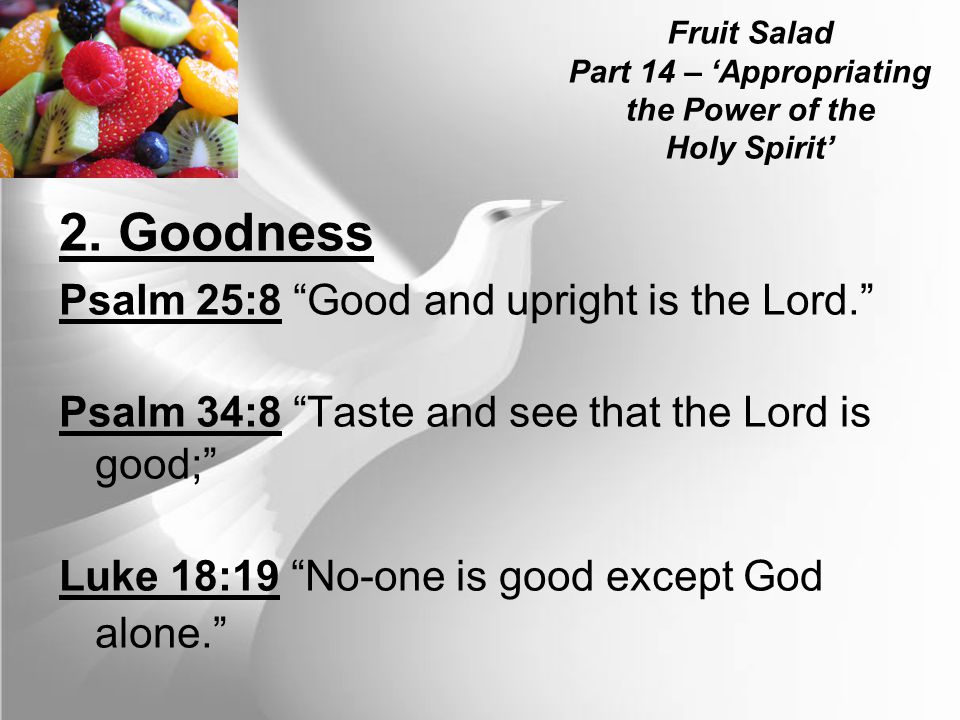 Fruit Salad Part 14 – ‘Appropriating the Power of the Holy Spirit’ 2.