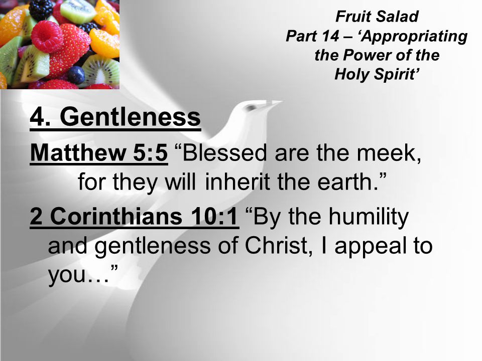 Fruit Salad Part 14 – ‘Appropriating the Power of the Holy Spirit’ 4.