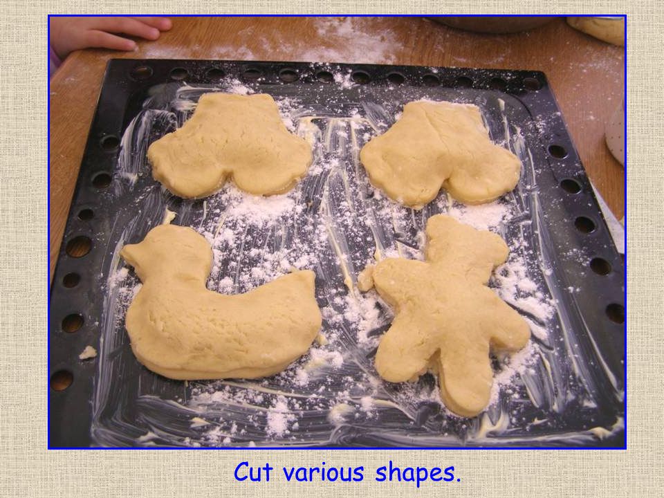 Cut various shapes.