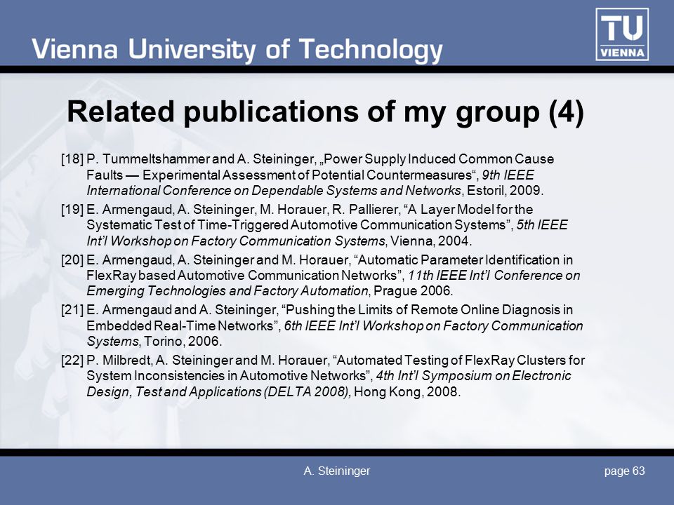 page 63A. Steininger Related publications of my group (4) [18] P.