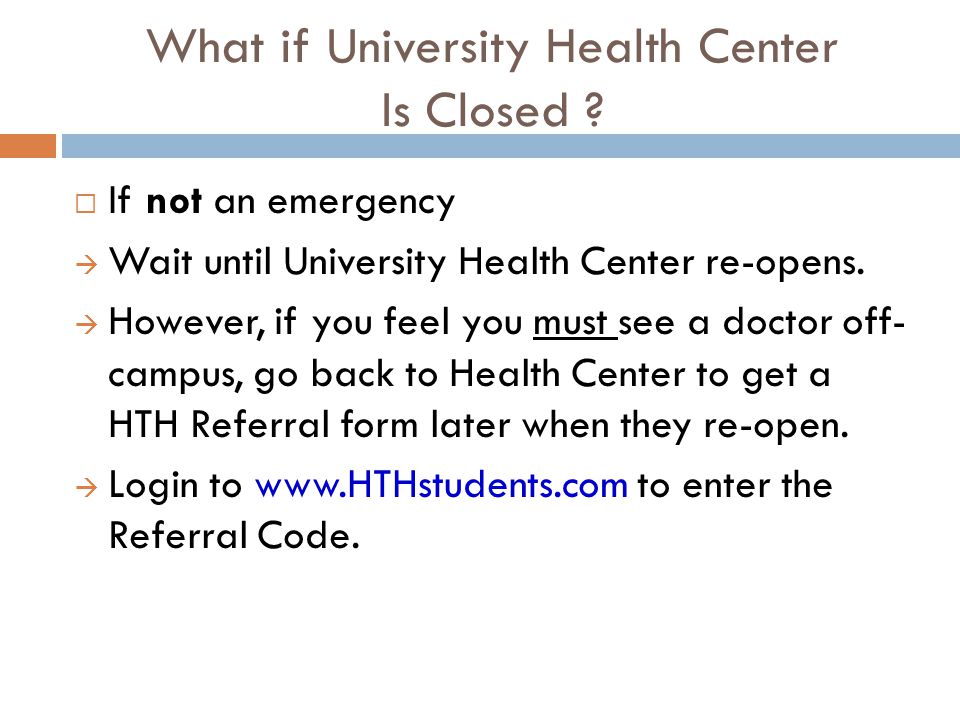 What if University Health Center Is Closed .