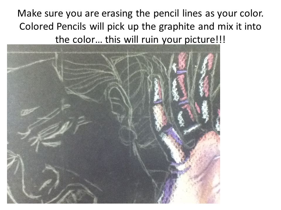 Make sure you are erasing the pencil lines as your color.