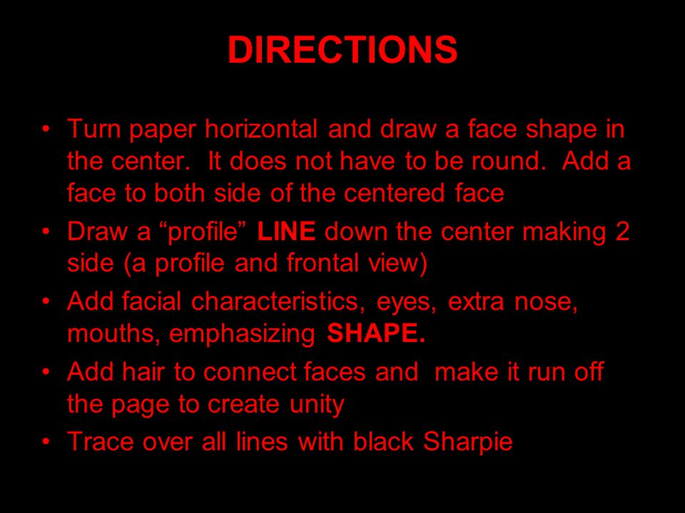 DIRECTIONS Turn paper horizontal and draw a face shape in the center.
