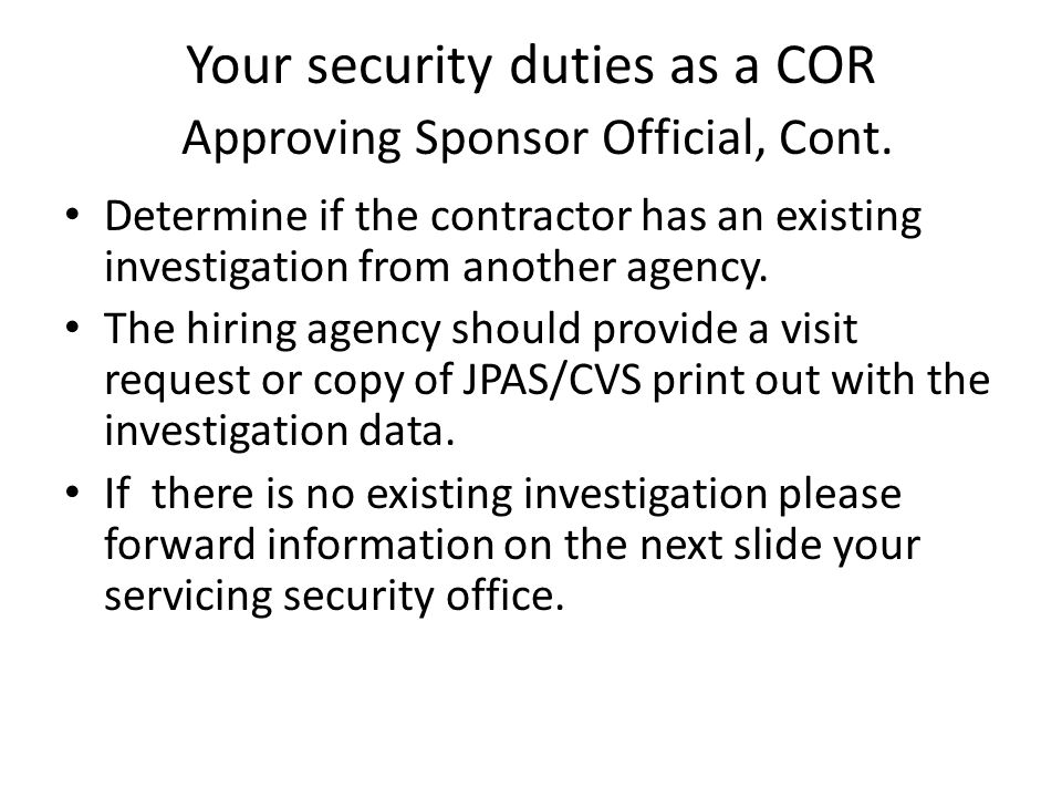 Your security duties as a COR Approving Sponsor Official, Cont.