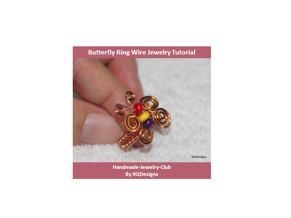 Handmade-Jewelry-Club By XQDesigns Butterfly Ring Wire Jewelry Tutorial