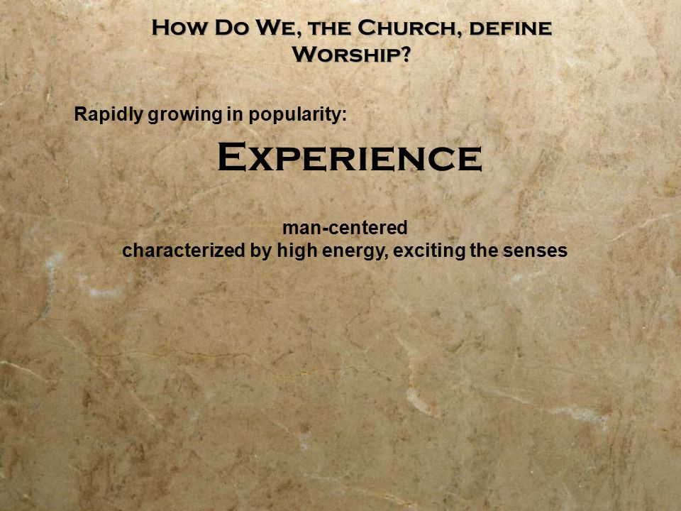 How Do We, the Church, define Worship.
