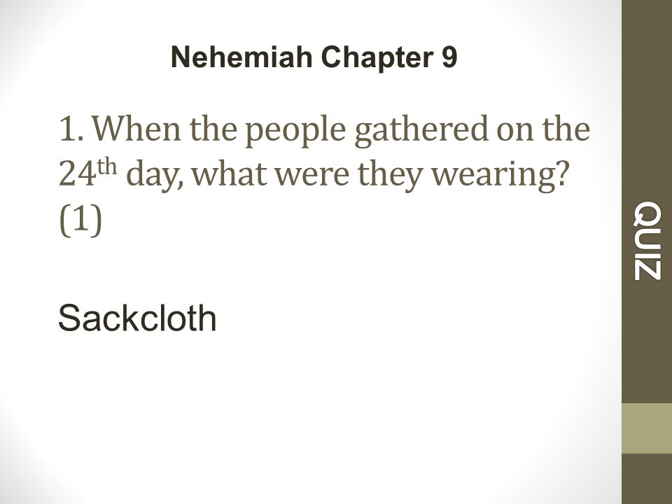 1. When the people gathered on the 24 th day, what were they wearing.