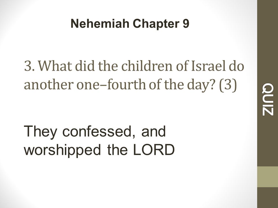 3. What did the children of Israel do another one–fourth of the day.