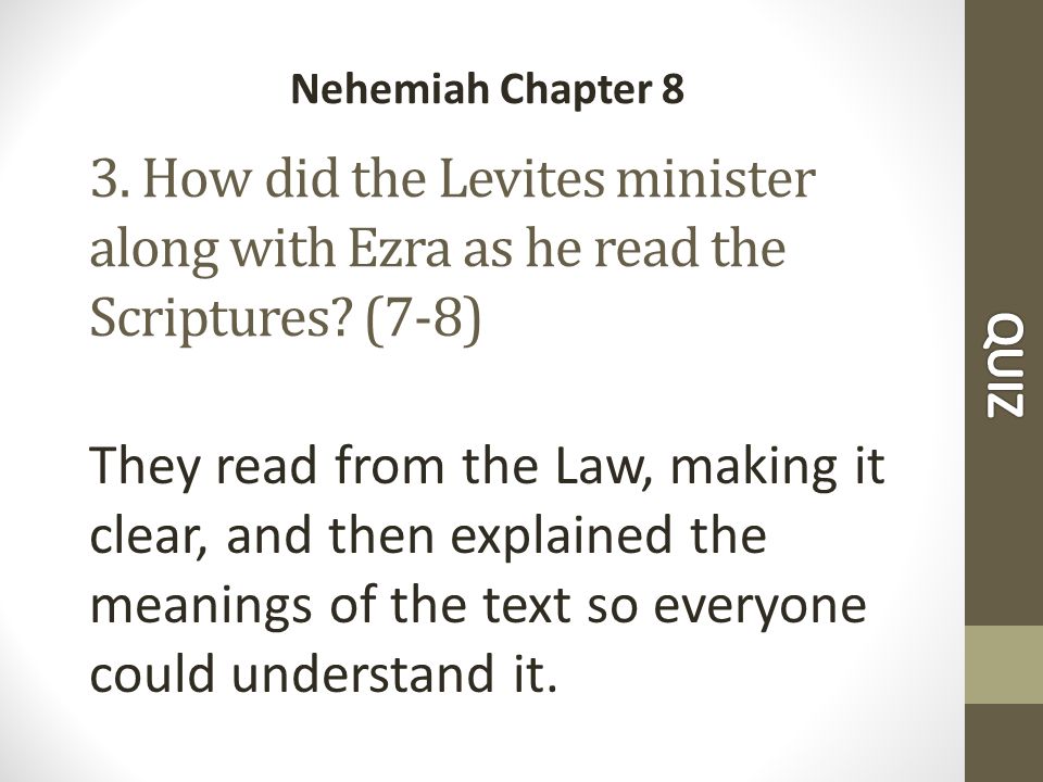 3. How did the Levites minister along with Ezra as he read the Scriptures.