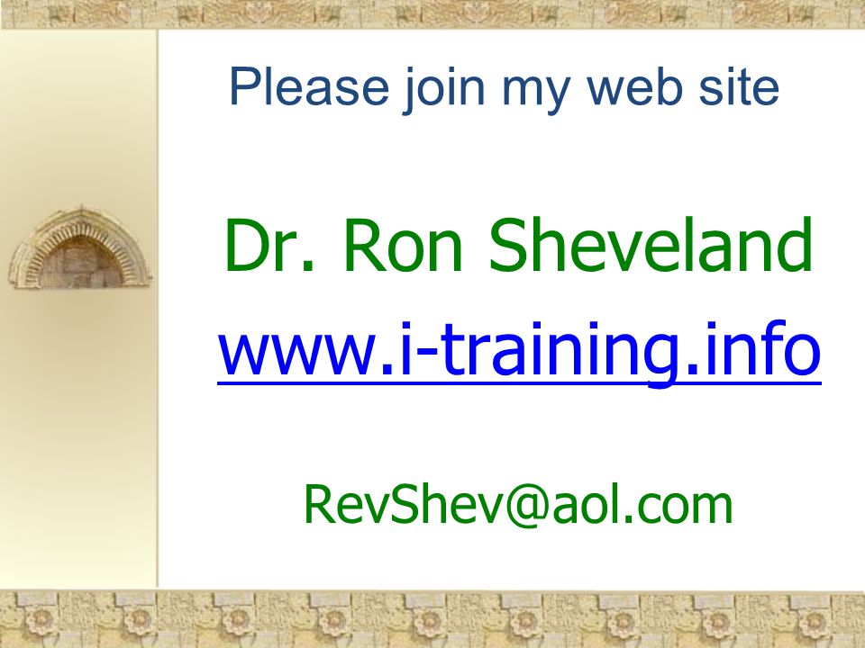 Please join my web site Dr. Ron Sheveland