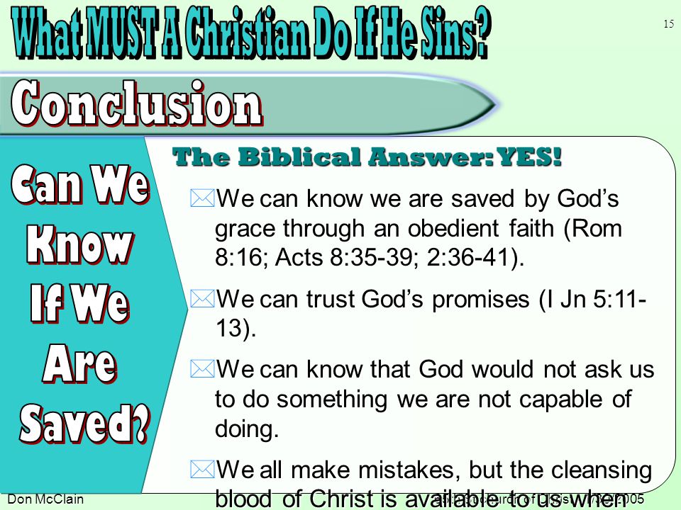 Don McClain65th St church of Christ - 1/30/ The Biblical Answer: YES.