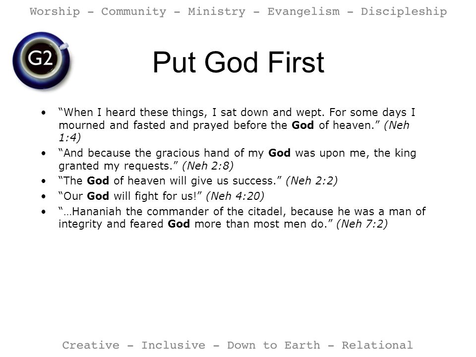Put God First When I heard these things, I sat down and wept.