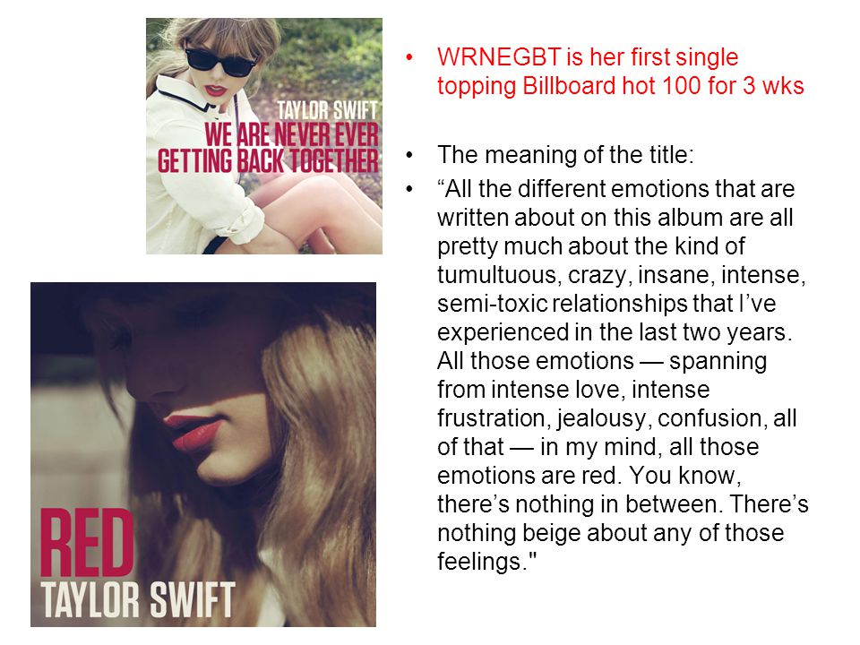 WRNEGBT is her first single topping Billboard hot 100 for 3 wks The meaning of the title: All the different emotions that are written about on this album are all pretty much about the kind of tumultuous, crazy, insane, intense, semi-toxic relationships that I’ve experienced in the last two years.