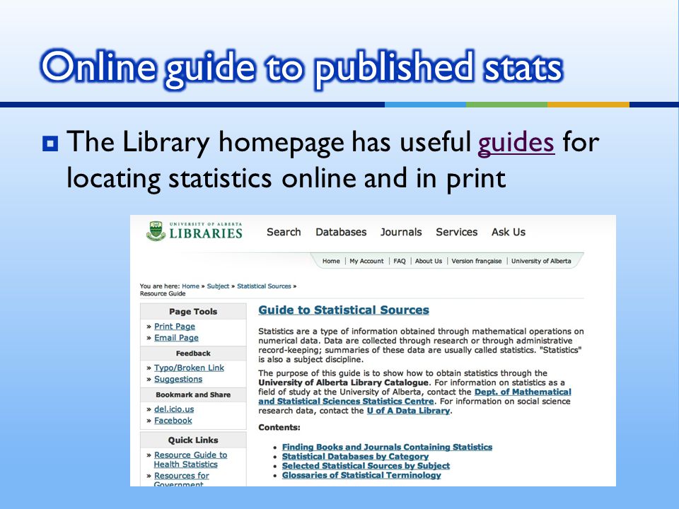  The Library homepage has useful guides for locating statistics online and in printguides