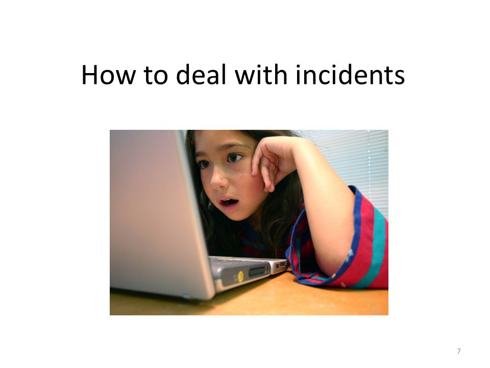 7 How to deal with incidents