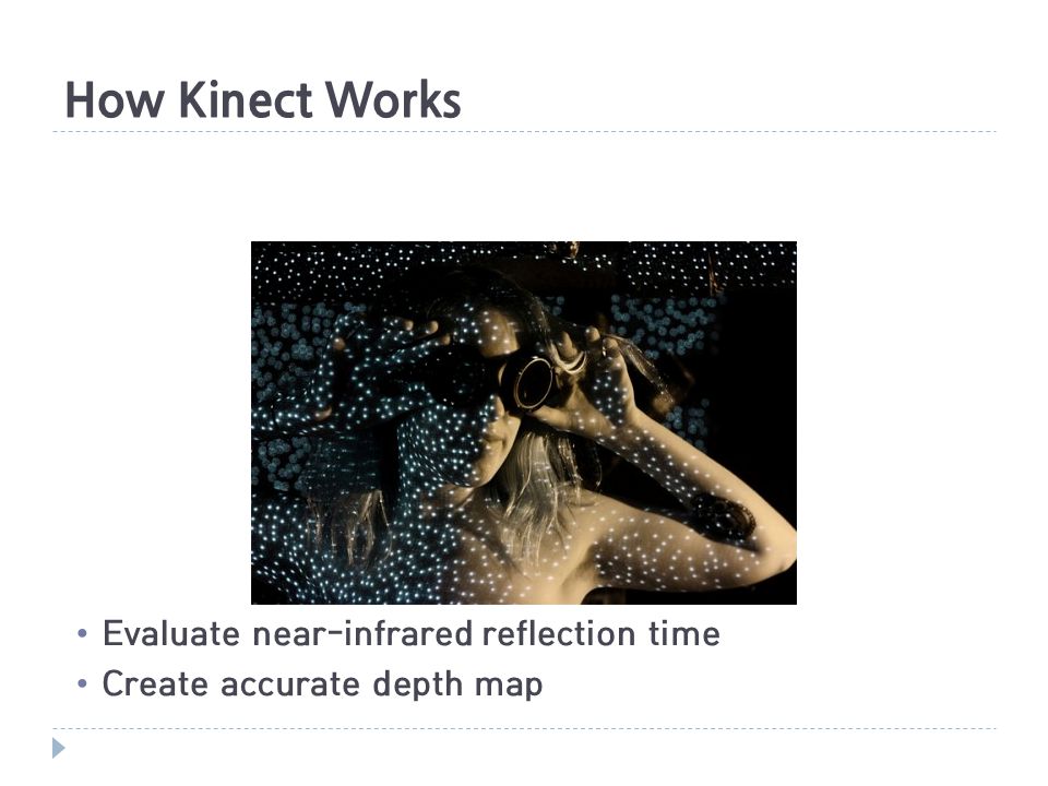 kinect and its application movement research lab kyungyong yang how kinect works