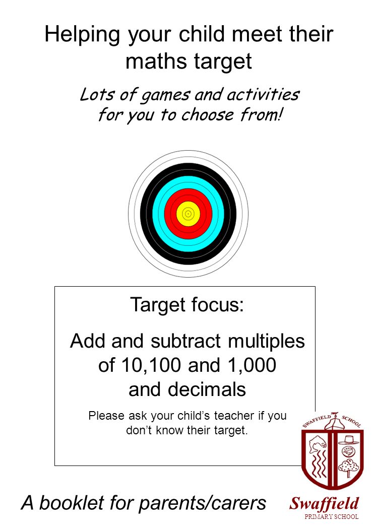 Helping your child meet their maths target Lots of games and activities for you to choose from.