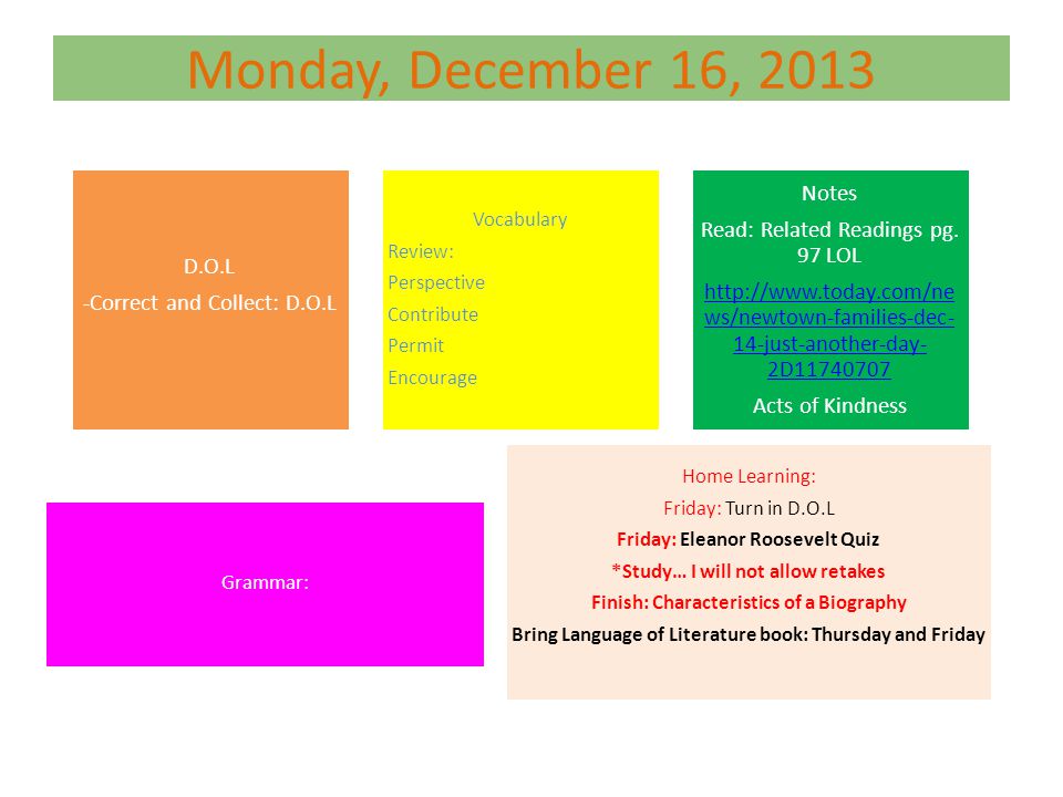 Monday, December 16, 2013 D.O.L -Correct and Collect: D.O.L Vocabulary Review: Perspective Contribute Permit Encourage Notes Read: Related Readings pg.
