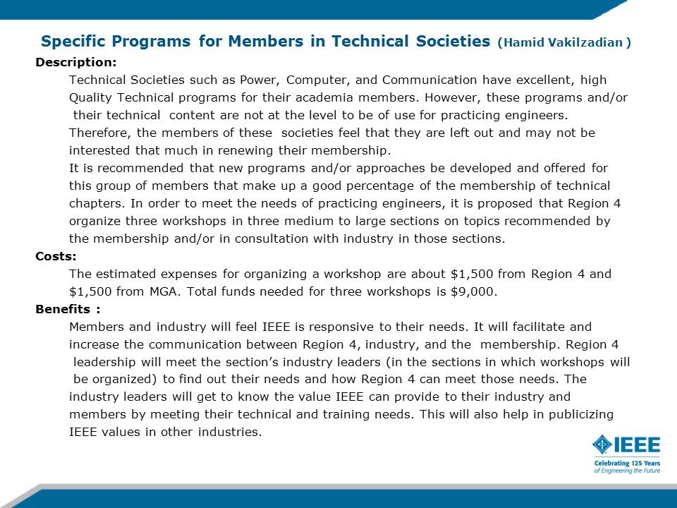 Description: Technical Societies such as Power, Computer, and Communication have excellent, high Quality Technical programs for their academia members.