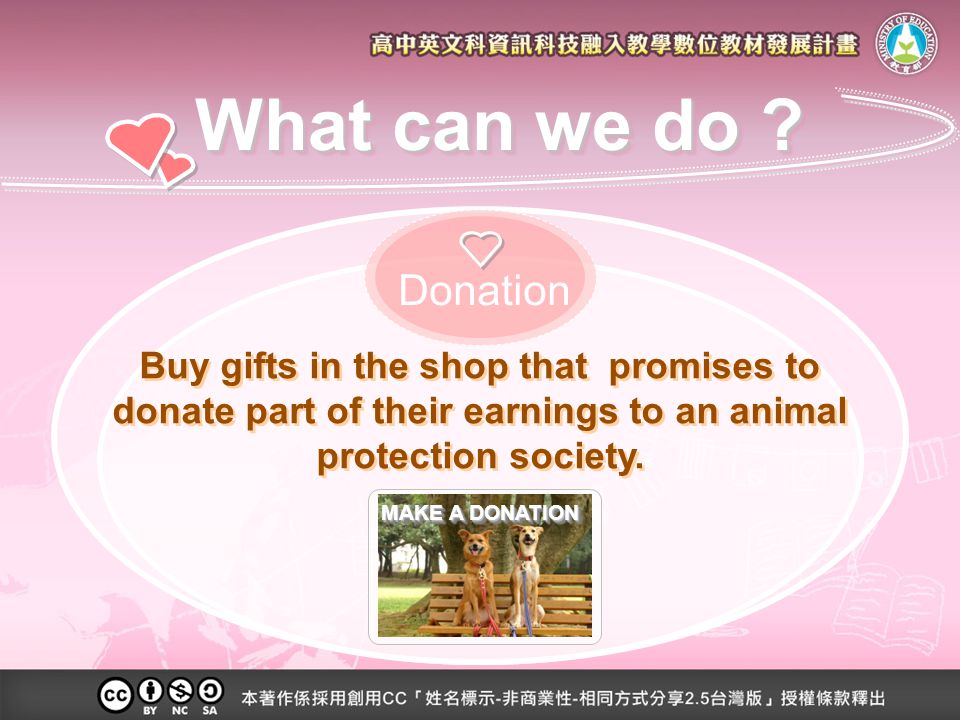 Buy gifts in the shop that promises to donate part of their earnings to an animal protection society.