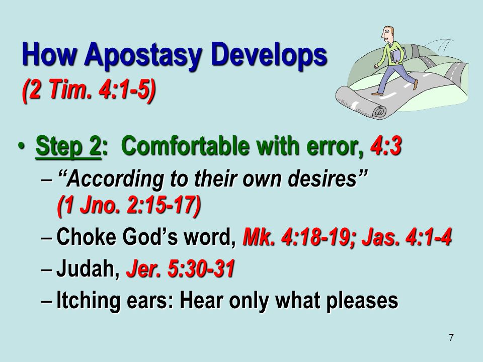 7 How Apostasy Develops (2 Tim.