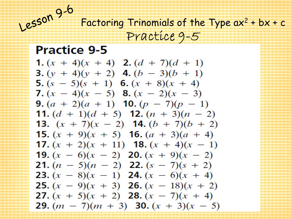 Worksheets Factoring Trinomials Of The Form Ax2 Bx C Worksheet Answers chapter 9 polynomials and factoring algebra i lesson 1 adding trinomials of the type ax 2 bx c practice 5 lesson