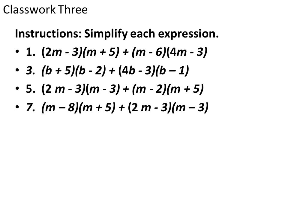 Instructions: Simplify each expression. 1. (2m - 3)(m + 5) + (m - 6)(4m - 3) 3.