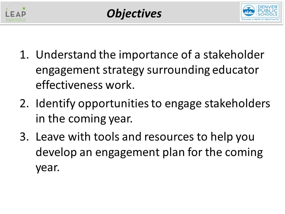 1.Understand the importance of a stakeholder engagement strategy surrounding educator effectiveness work.