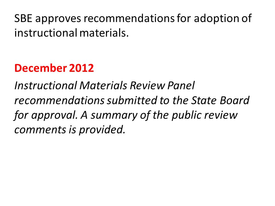 SBE approves recommendations for adoption of instructional materials.