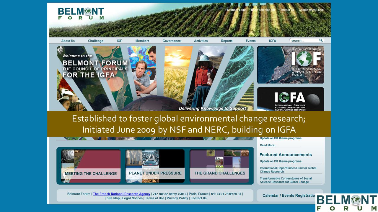 Established to foster global environmental change research; Initiated June 2009 by NSF and NERC, building on IGFA