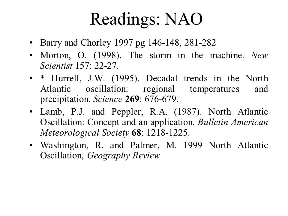 Readings: NAO Barry and Chorley 1997 pg , Morton, O.