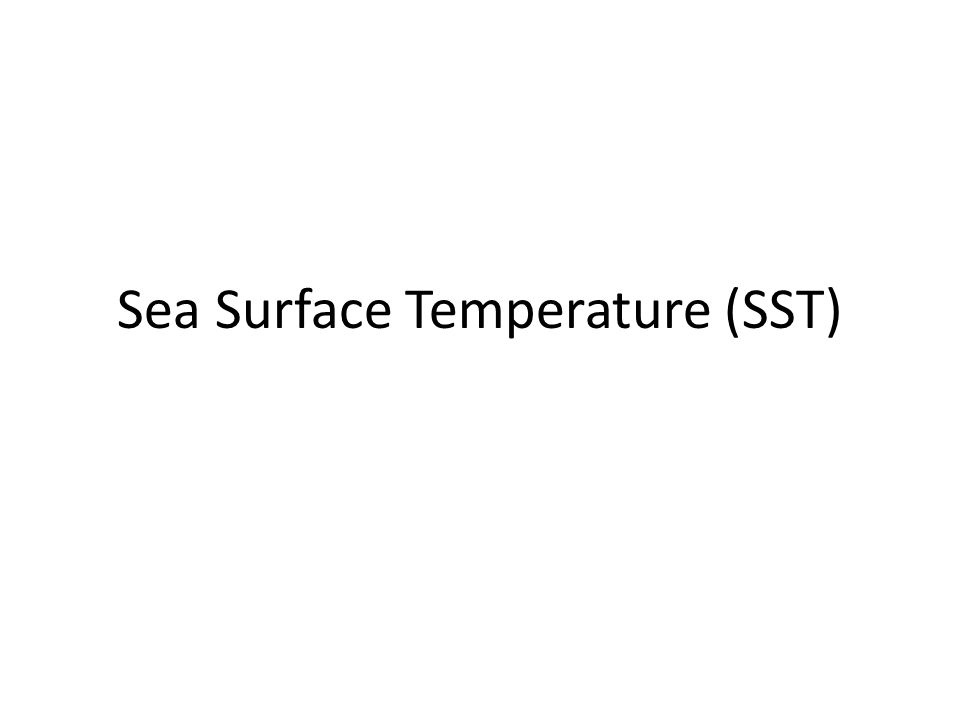 Sea Surface Temperature (SST)
