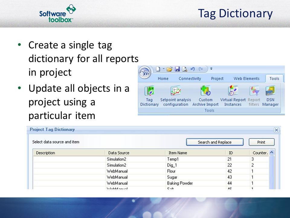 Tag Dictionary Create a single tag dictionary for all reports in project Update all objects in a project using a particular item