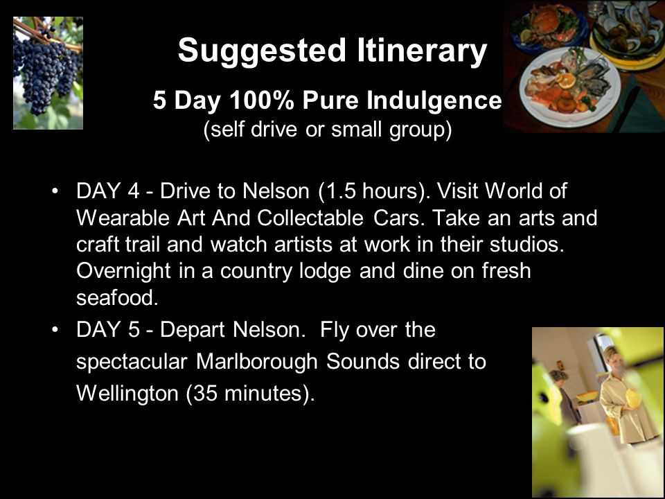 Suggested Itinerary DAY 4 - Drive to Nelson (1.5 hours).