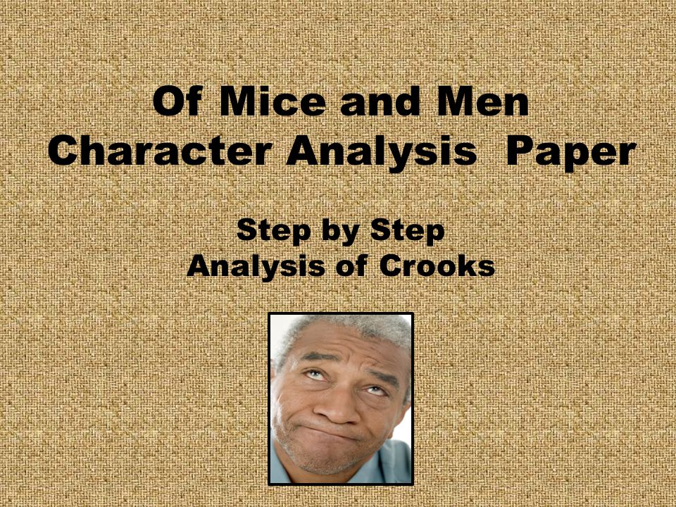 Of Mice and Men Character Analysis Paper Step by Step Analysis of Crooks