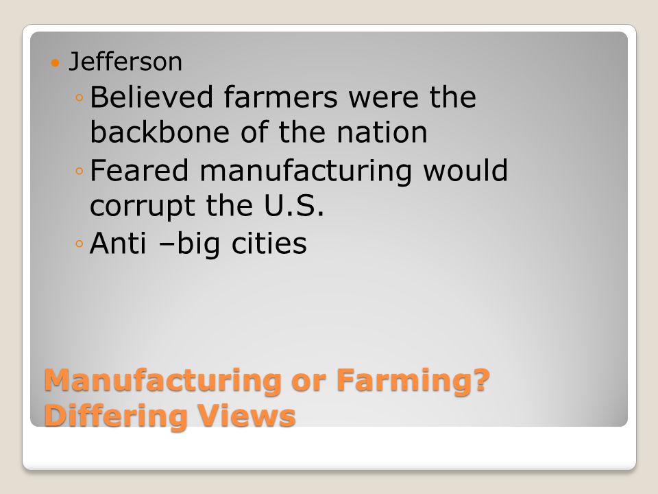 Manufacturing or Farming.