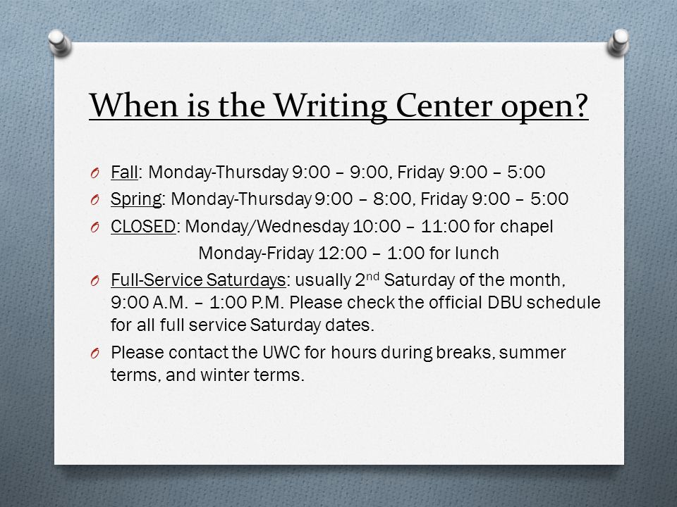 When is the Writing Center open.