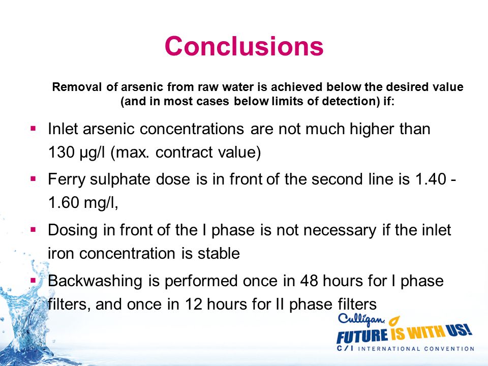 Conclusions  Inlet arsenic concentrations are not much higher than 130 μg/l (max.