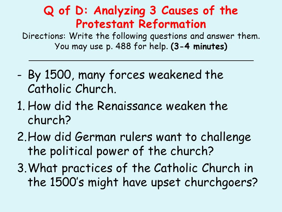 Q of D: Analyzing 3 Causes of the Protestant Reformation Directions: Write the following questions and answer them.