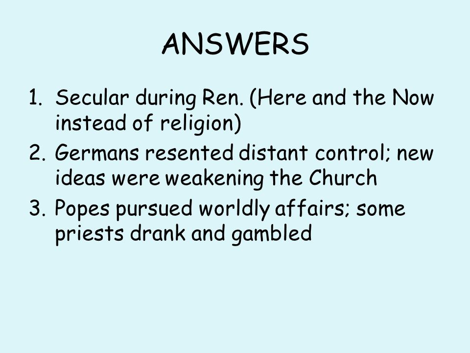 ANSWERS 1.Secular during Ren.